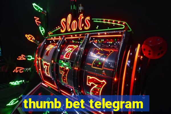 thumb bet telegram